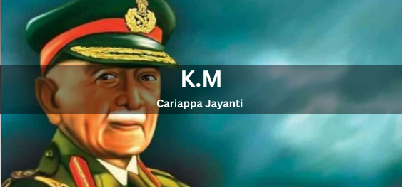 K.M Cariappa Jayanti [के.एम करिअप्पा जयंती]